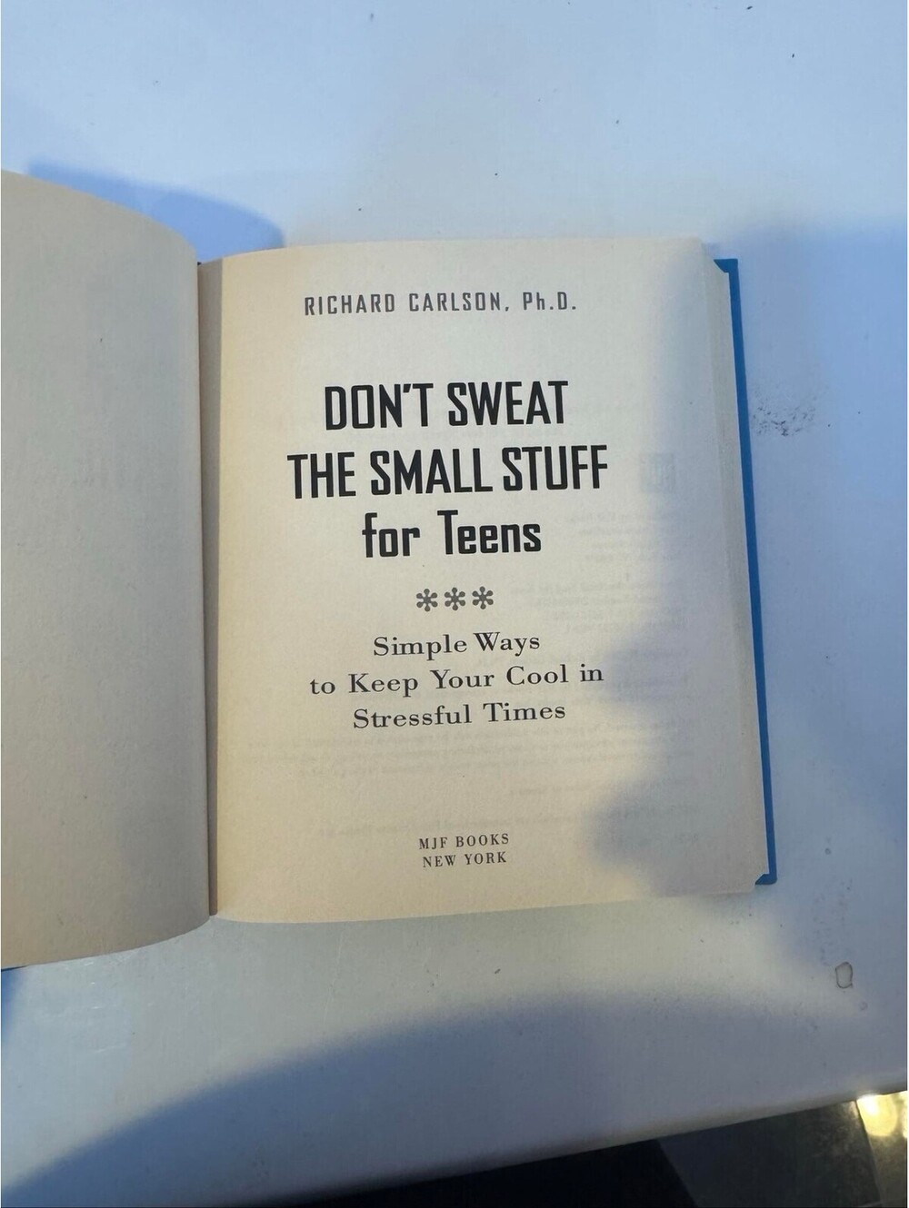 Don't Sweat the Small Stuff for Teens- 9780786885978, Richard Carlson, paperback